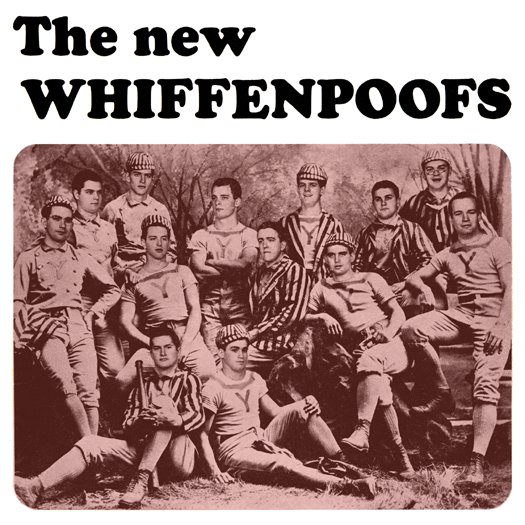 The New Whiffenpoofs