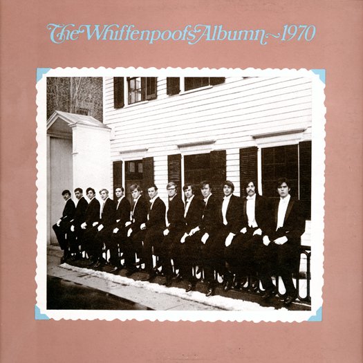 The Whiffenpoofs Album ~ 1970, 1970