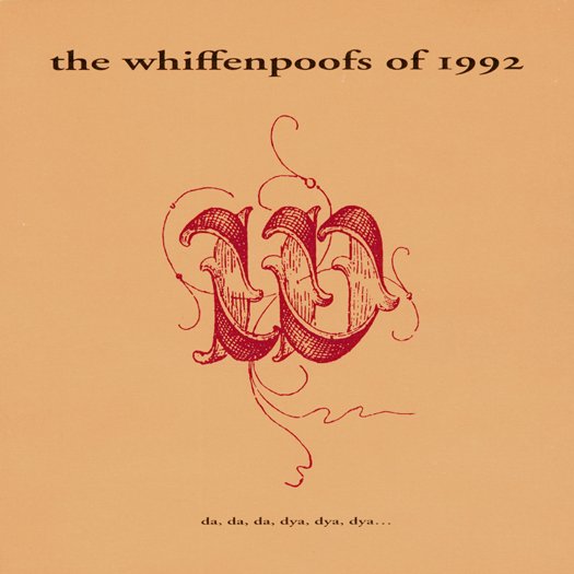 the whiffenpoofs of 1992  da, da, da, dya, dya, dya., 1992